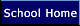 [School Home]