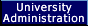 [University Administration]
